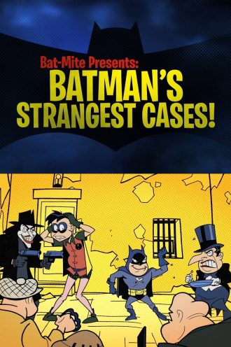 Bat-Mite Presents: Batman’s Strangest Cases!