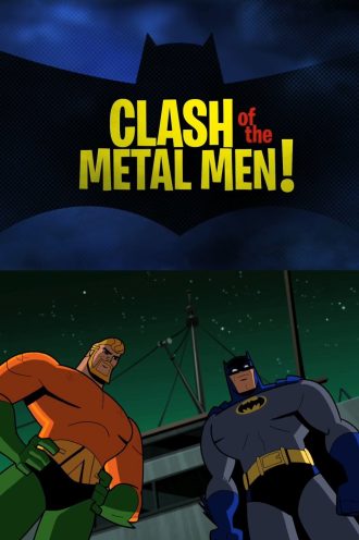 Clash of the Metal Men!