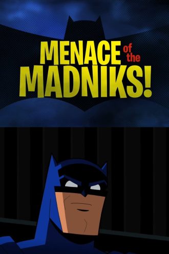 Menace of the Madniks!