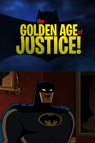 The Golden Age of Justice!