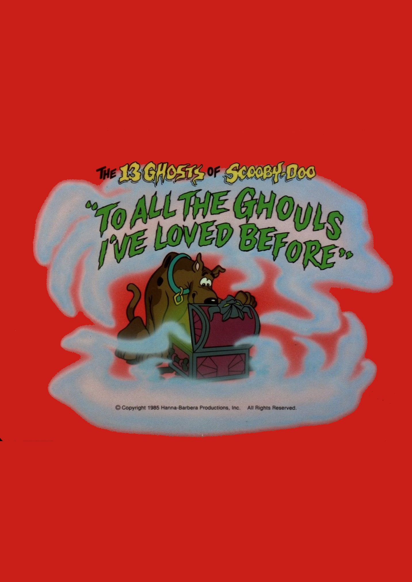 The 13 Ghosts of Scooby-Doo - To All the Ghouls I've Loved Before